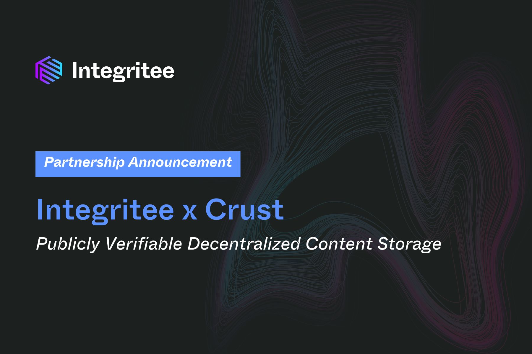 Integritee & Crust Team Up for Publicly Verifiable Decentralized Content Storage