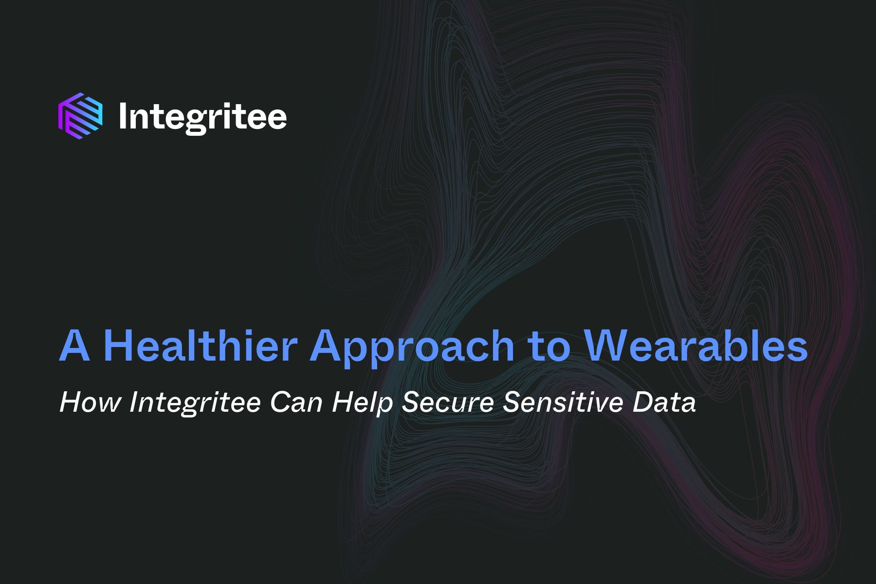 A Healthier Approach to Wearables