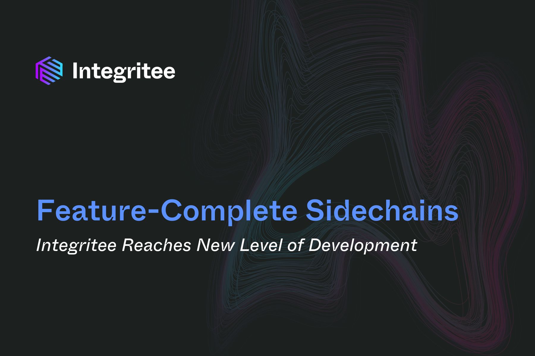Integritee Achieves Feature-Complete Sidechains