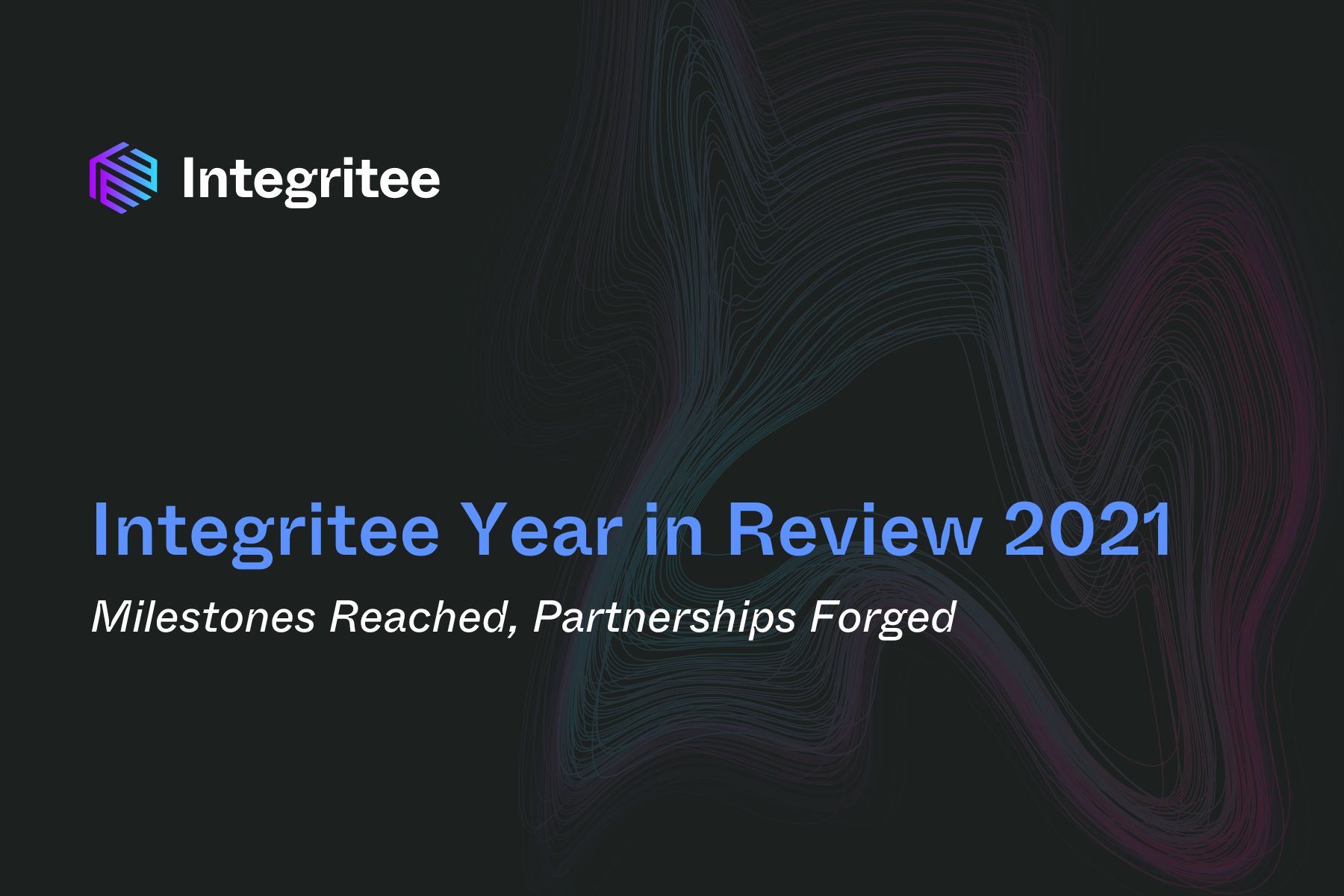 Integritee Year in Review 2021: Milestones Reached, Partnerships Forged