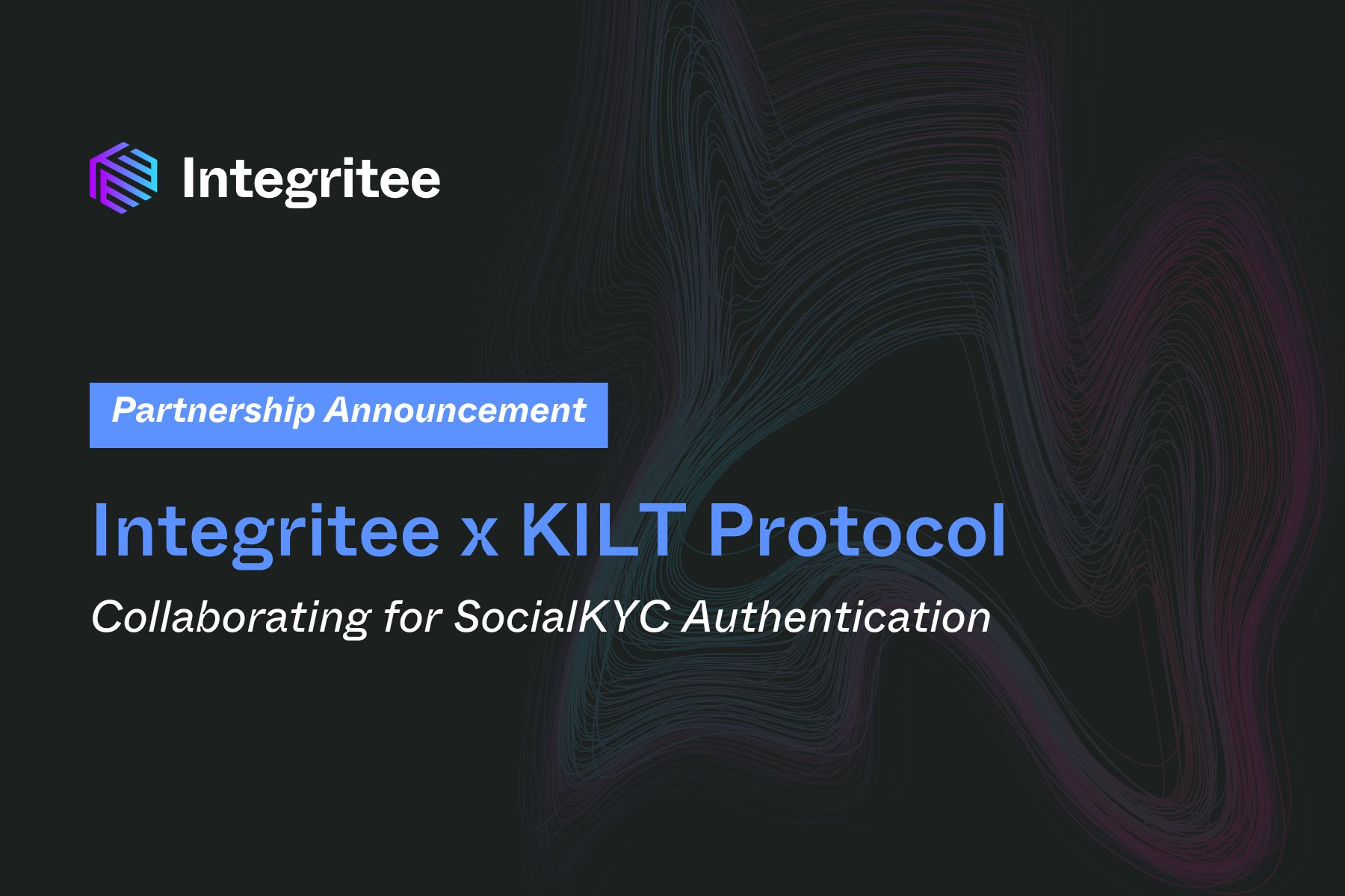 Integritee to Collaborate with KILT Protocol for SocialKYC Authentication