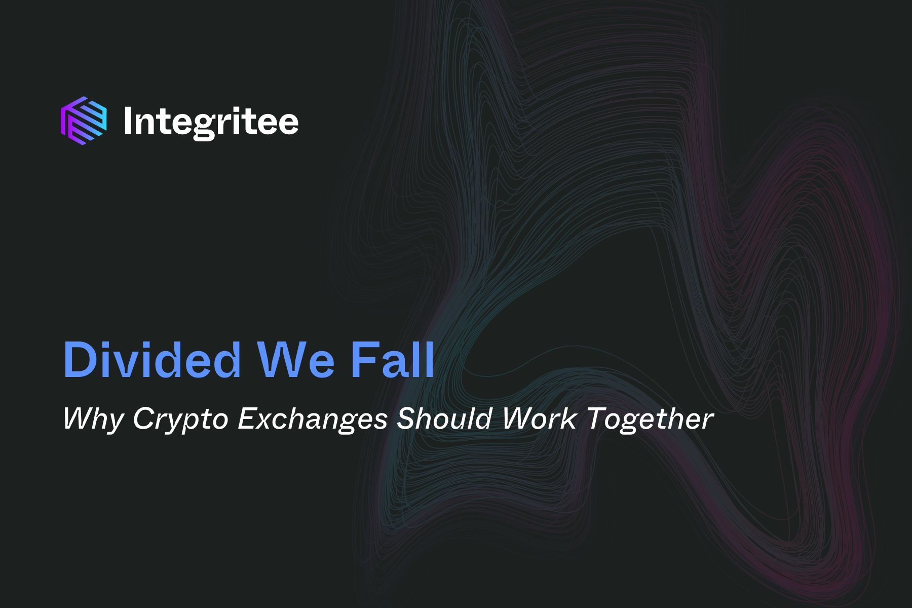 Divided We Fall? – Why Crypto Exchanges Should Work Together