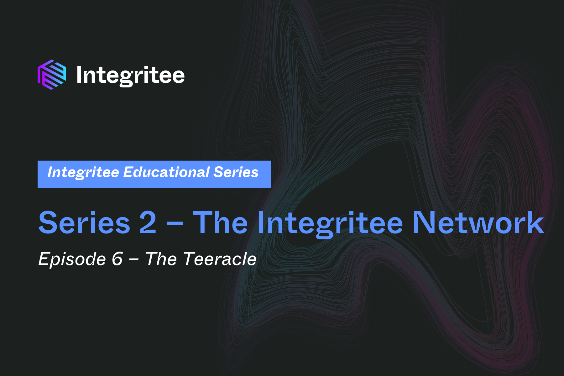 Series 2 – The Integritee Network | Episode 6 – The Teeracle