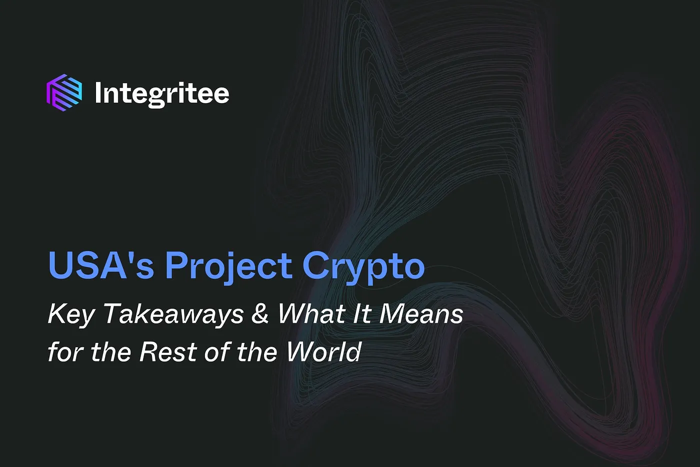 USA’s Project Crypto: Key Takeaways & What It Means for the Rest of the World