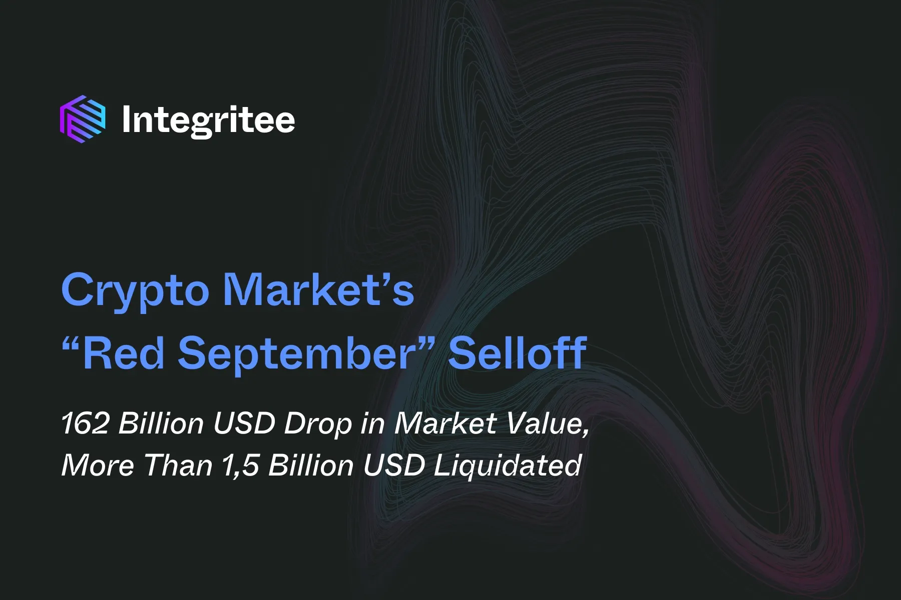 Crypto Market’s “Red September” Selloff: 162 Billion USD Drop in Market Value, More Than 1,5 Billion USD Liquidated